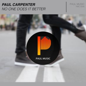 Download track No One Does It Better (Radio Edit) Paul Carpenter