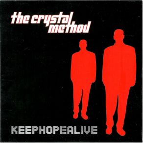 Download track Keep Hope Alive (George Acosta'S Miami Bass Mix) The Crystal Method