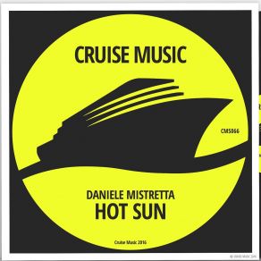 Download track Hot Sun (Original Mix) Daniele Mistretta