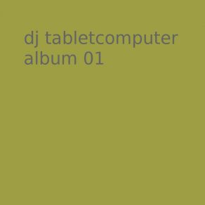 Download track Track 07 DJ Tabletcomputer