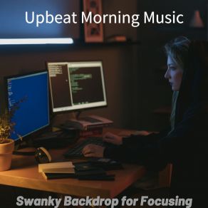 Download track Background For Concentration Upbeat Morning Music