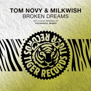 Download track Broken Dreams (Original Radio Edit) Tom Novy, Milkwish