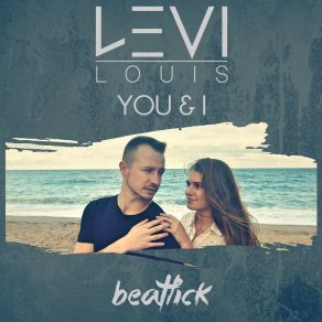 Download track You & I (Extended Mix) Levi Louis