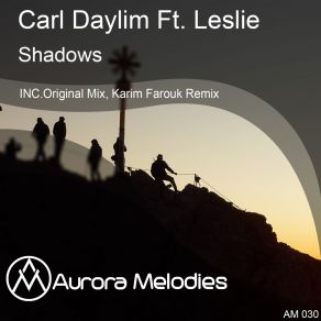 Download track Shadows (Karim Farouk Remix) Leslie, Carl Daylim