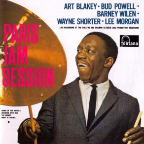 Download track Bouncing With Bud Art Blakey, Bud Powell, Lee Morgan, Wayne Shorter, Barney Wilen