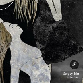 Download track To The Stars (Original Mix) Sergey Brin