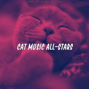 Download track Beautiful Ambiance For Resting Kittens Cat Music All-Stars