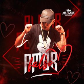 Download track Amor Falso Aldair Playboy