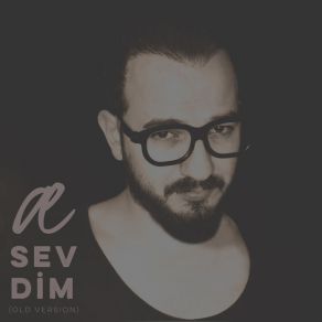 Download track Sevdim (Old Version) Ahmet Enes