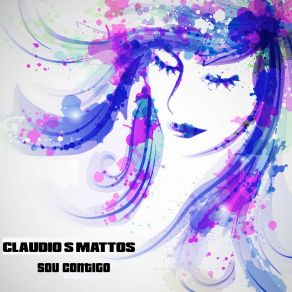 Download track Quero O Senhor Ir Contigo Ao Ceu Claudio S Mattos