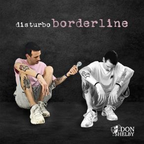 Download track Disturbo Borderline Don Shelby