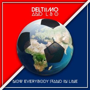 Download track Now Everybody Stand In Line (E39 Goalie Extended Remix) Deltiimo