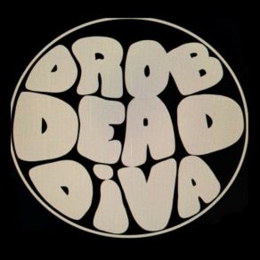 Download track The Times They Change (And People With) Drob Dead DivaPeople With