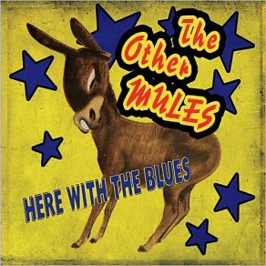 Download track Here With The Blues Other Mules