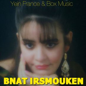 Download track Wadarigh Bnat Irsmouken