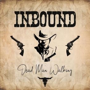 Download track Dead Man Walking InboundWayne Wiginton, Brock Betz