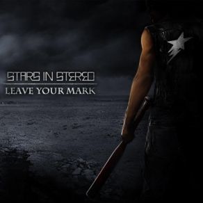 Download track Leave Your Mark Stars In Stereo