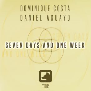 Download track Seven Days And One Week (Original Mix) Dominique Costa