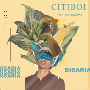 Download track Citiboi BISARIA