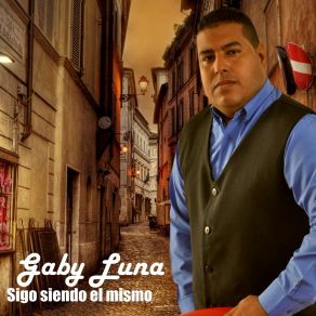 Download track Sigo Siendo El Mismo Gaby Luna