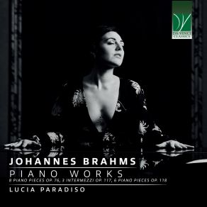 Download track Eight Piano Pieces, Op. 76 No. 7 In A Minor, Intermezzo. Moderato Semplice Lucia Paradiso