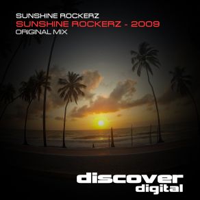 Download track Sunshine Rockerz 2009 (Original Mix) Sunshine Rockerz