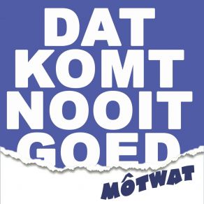 Download track Toch Wel Gedaan MôtWat