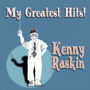 Download track If You Want The Rainbow (You Must Have The Rain) Kenny Raskin