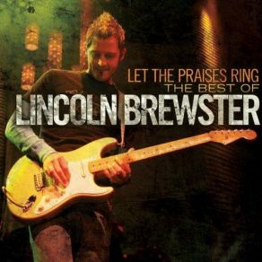 Download track Everlasting God Lincoln Brewster