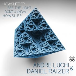 Download track See The Light Andre Luchi, Daniel Raizer