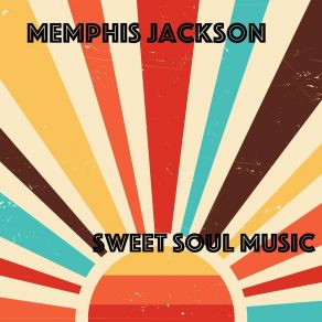 Download track Sweet Soul Music Memphis Jackson