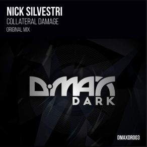 Download track Collateral Damage (Original Mix) Nick Silvestri