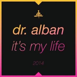 Download track It's My Life 2014 (Original Edit) Dr. Alban