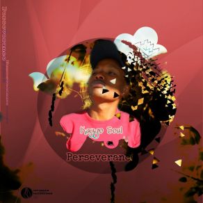 Download track Perseverance Kaygo Soul