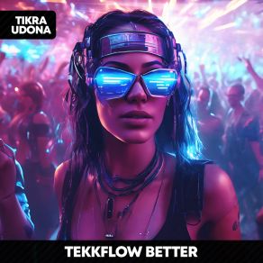 Download track Better - Hypertechno TEKKFLOW