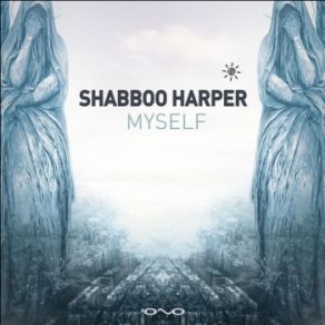 Download track Myself (Original Mix) Shabboo Harper