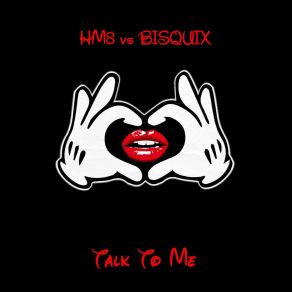 Download track Talk To Me (Radio Edit) Bisquix