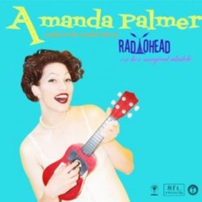 Download track Idioteque Amanda Palmer