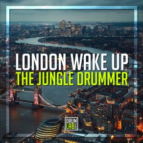 Download track London Wake Up (Instrumental) Jungle Drummer