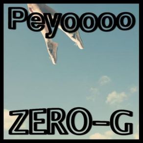 Download track ZERO - G Peyoooo