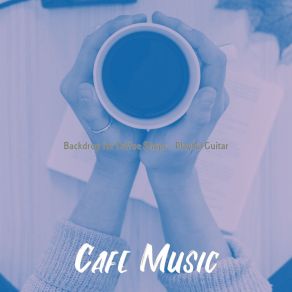 Download track Groovy Cozy Cafes Music Café