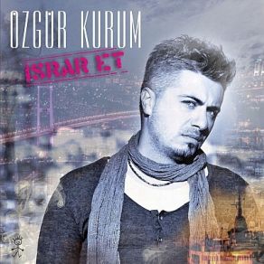 Download track Israr Et (Sound Mix) Özgür Kurum