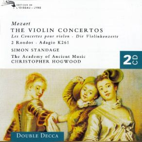 Download track Violin Concerto No. 2 In D Major, K211 - II. Andante The Academy Of Ancient Music, Simon Standage, Christopher Hogwood