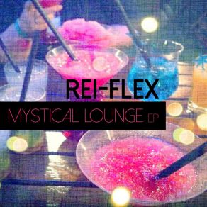 Download track Mystical Lounge Rei - Flex