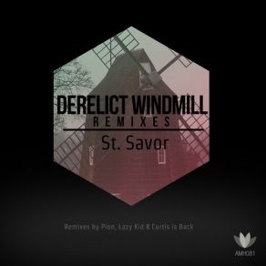 Download track Derelict Windmill (Lazy Kid Remix Version 1) St. SavorLazy Kid