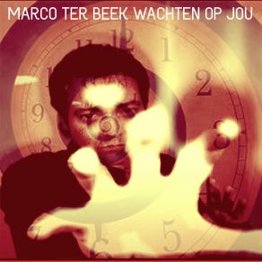 Download track Wachten Op Jou Marco Ter Beek