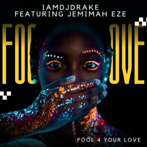 Download track Fool 4 Your Love (DJ Drake Extended Instrumental Mix) Jemimah Eze