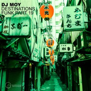 Download track Destinations Funk # 19 Dj Moy