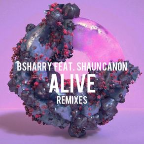 Download track Alive (Gcmn Remix) Bsharry, Shaun CanonJay Alien