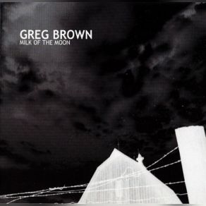 Download track Lull It By Greg Brown